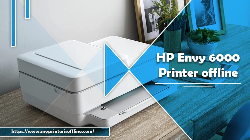 hp envy 6000 printer offline
